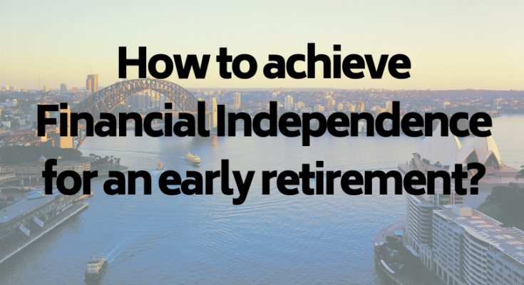 How to achieve financial independence early retirement